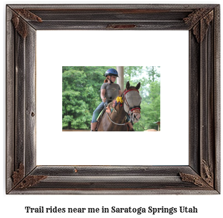 trail rides near me in Saratoga Springs, Utah